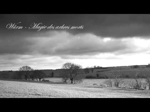 Würm - Magie des arbres morts