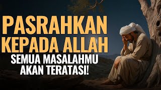 Download lagu Kekuatan Ilmu Yakin dan Pasrah kepada Allah | Kunci Hidup Tenang dan Masalah Teratasi mp3
