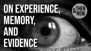 On Experience, Memory, Evidence: Joan Scott &amp; Allan Megill