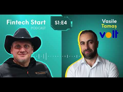 Fintech Start S1E4 - Vasile Tamaș - Volt
