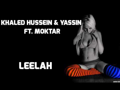 Khaled Hussein & Yassin Ft. Moktar - Leelah
