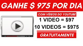 Ganhe $ 975 POR DIA com vídeos do YouTube | Como Ganhar Dinheiro Pela Internet