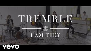 I AM THEY - Tremble (Acoustic Video)