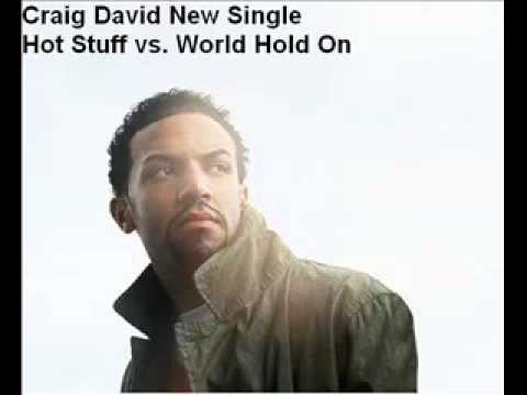 Craig David Hot Stuff vs. Bob Sinclair World Hold On Remix