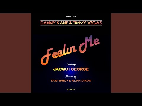Feelin Me (Yam Who? Remix) (feat. Jacqui George)