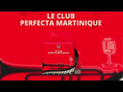 Tout bagay paré-Le club Perfecta Martinique