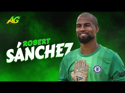 Robert Sánchez ● Monster of London ● Crazy & Best Saves with Chelsea | FHD