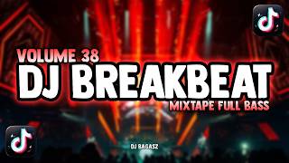 Download lagu DJ BREAKBEAT MIXTAPE VOLUME 38 🎵 FULL ALBUM TIKTOK VIRAL DJ PARTY NONSTOP FULL BASS 2026 mp3