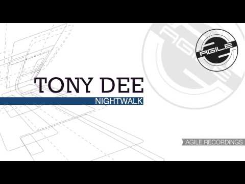 Tony Dee - Nightwalk (Original Mix)