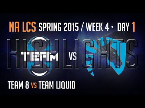 Team 8 vs Team Liquid (Highlights) | S5 NA LCS Week 4 Day 1 Game 4 | T8 vs TL W4D1  G4