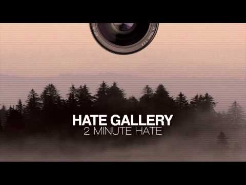 Hate Gallery '2 Minute Hate'