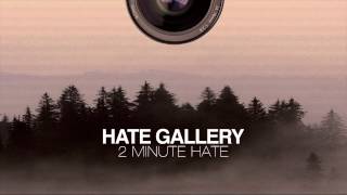 Hate Gallery '2 Minute Hate'