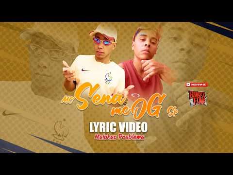 MC Sena e MC DG SP - Malokas Problema (( Lyric Video DJ David LP ))