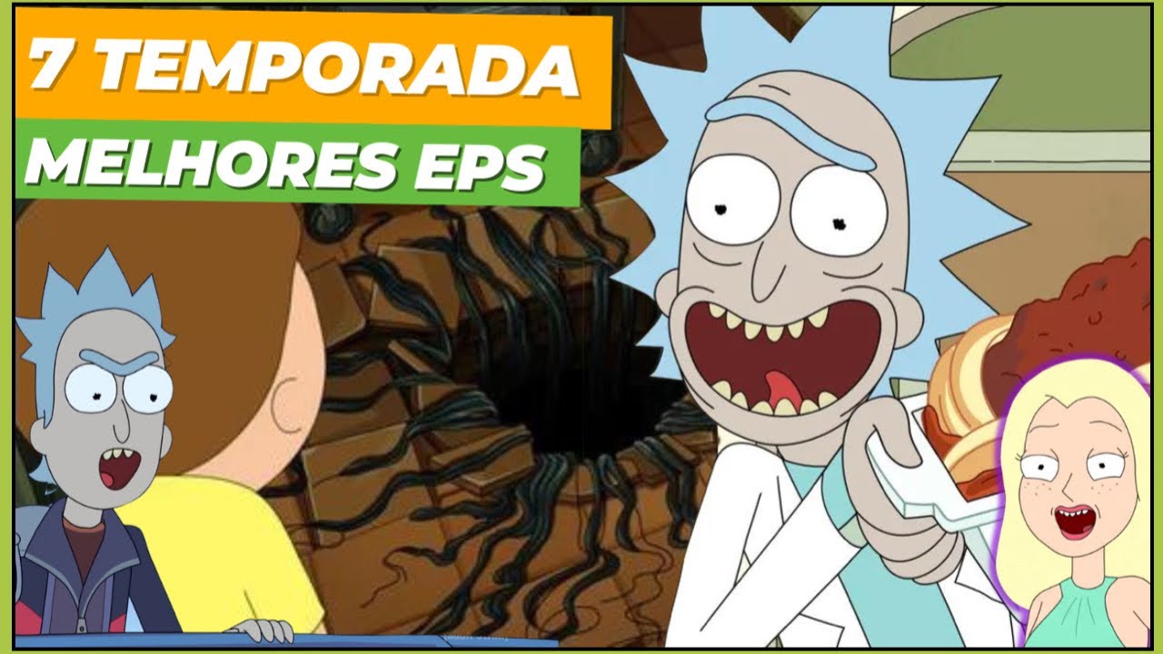RICK AND MORTY 7 TEMPORADA | QUAL é O MELHOR EPISÓDIO?