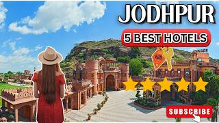 5 Best Hotels in Jodhpur | Jodhpur Luxury Hotels | Jodhpur