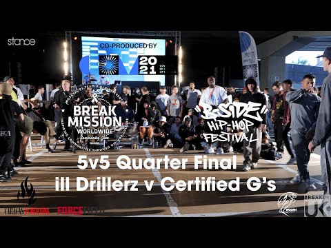 Break Mission x B-Side Festival 2021 // Top 8 5v5's - ill Drillerz v Certified G's // stance