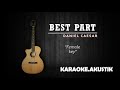BEST PART - Daniel Caesar (Karaoke Akustik)