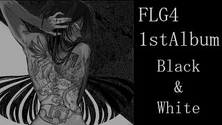 - FLG4 1st Album "Black&White" Trailer