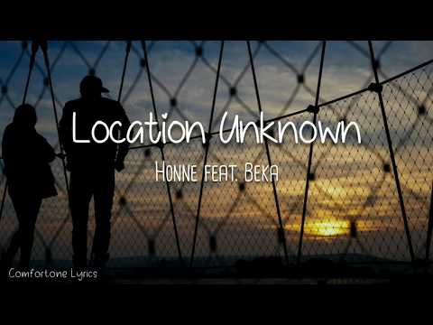 Honne feat. Beka - Location Unknown (Lyrics)
