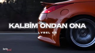 🔥Kalbim Ondan Ona 2.0 | LVBEL C5 | PİYASA REMİX | Prod. BERTO