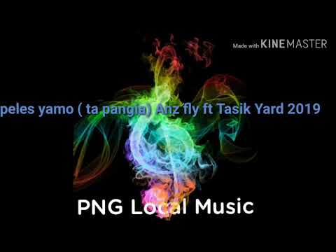 Peles Yamo(Ta Pangia)Anz fly ft Tasik Yard png local music2019