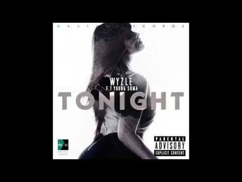 Tonight - Wyzle ft Young Suma