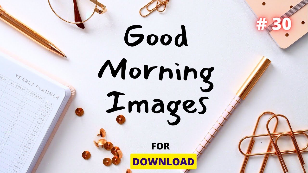 Good Morning Images # 30 | Good Morning Images # 30 for download | Good Morning Images # 30 for all