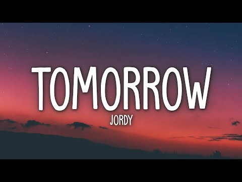 JORDY - Tomorrow (Lyrics) Feat. OSTON