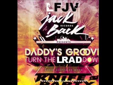 David Guetta & Daddy's Groove vs. Knife Party - Turn the LRAD Down (LFJV Remix)
