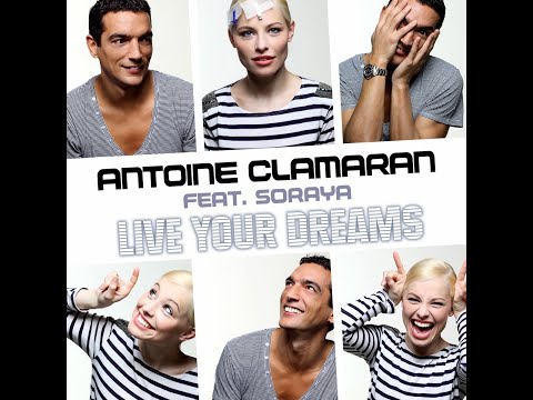 Antoine Clamaran feat Soraya - Live your dreams