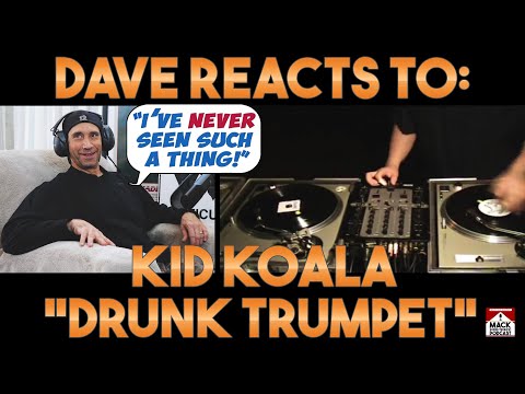 Dave's Reaction: Kid Koala — Drunk Trumpet
