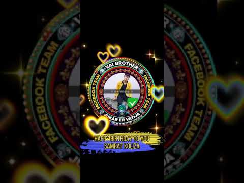 Happy birthday to you samrat