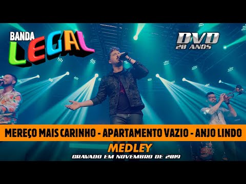 BANDA LEGAL - DVD 20 ANOS I Mereço mais carinho/Apartamento Vazio / Anjo Lindo  ( Medley )