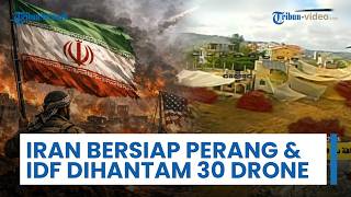 Rangkuman Perang Timur Tengah: Tentara Israel Terkepung & Dihantam 30 Drone Berpeledak, Iran Bersiap