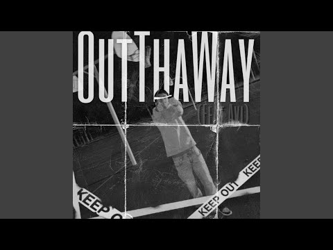 OutThaWay