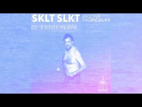 SKLT SLKT - Estoy Perfe