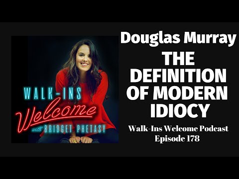 Douglas Murray Shares The Definition of Modern Idiocy