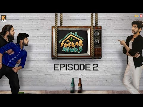 Fuckar Niwas | Episode 2 | The Unwanted Guest