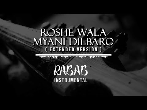 Roshe Wala Myani Dilbaro - Extended Version | Kashmiri Rabab Instrumental | Habba Khatoon Folk Song
