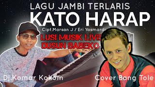 Download lagu Lagu Daerah Jambi || TERLARIS || KATO HARAP VOCAL HENDRI TOLE DJ KOMAR LUSI MUSIK DUSUN BABEKO mp3