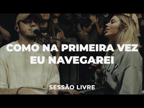 Como Na Primeira Vez + Eu Navegarei | Julliany Souza ft. ?@ricardonuque? | SESSA?O LIVRE