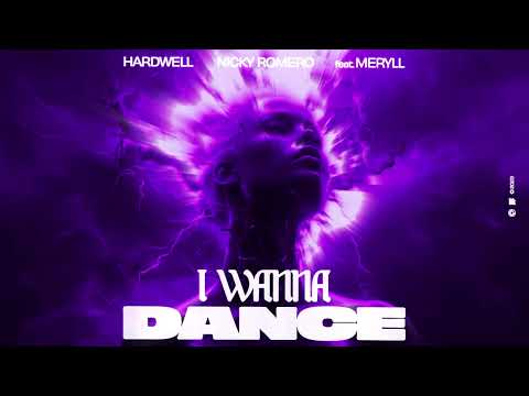 Hardwell & Nicky Romero feat. MERYLL - I Wanna Dance