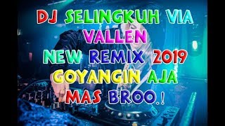 Download lagu SELINGKUH VIA VALLEN-DJ TERBARU 2019 mp3 Download lagu SELINGKUH VIA VALLEN-DJ TERBARU 2019 mp3