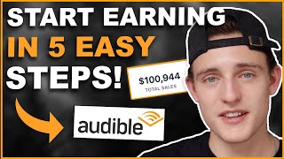Start Making Money With Audiobooks In 5 Simple Steps! (Audible/ACX)