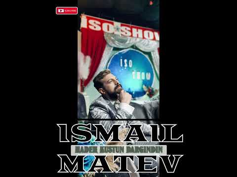 ISMAIL MATEV - Madem küstün dargındın TSM  / 2023