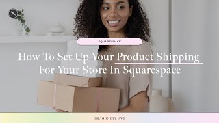How to set up your product shipping for your store in Squarespace #squarespace #ecommerce #tutorial