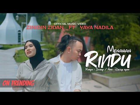 Zinidin Zidan Ft Yaya Nadila - Menahan Rindu ( Official Music Video )