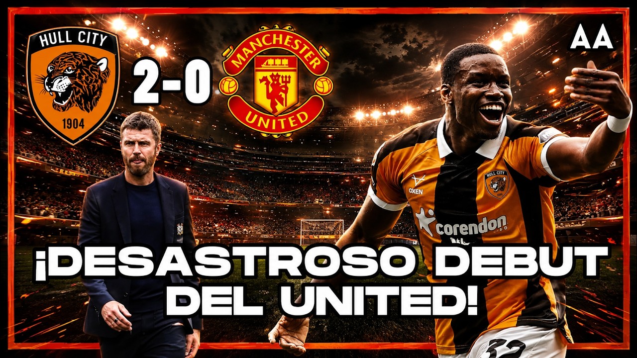 ¡Desastroso debut del Manchester United! Derrota 2-0 vs Hull City
