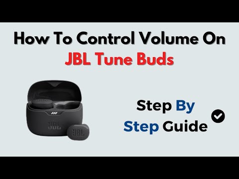 How to Control Volume on JBL Tune Buds – Use Earbud Tap or Connected Device