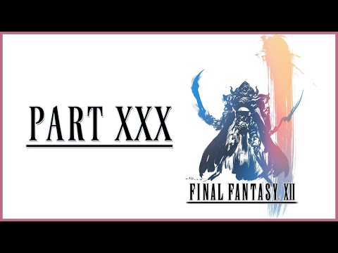 Final Fantasy XII: The Zodiac Age Playthrough | Part 30 (No Commentary)